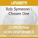 Rob Symeonn - Chosen One cd