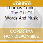 Thomas Cook - The Gift Of Words And Music cd