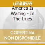 America Is Waiting - In The Lines cd