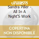 Sandra Piller - All In A Night'S Work cd