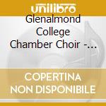 Glenalmond College Chamber Choir - A Fragment Of The Immortal Air cd