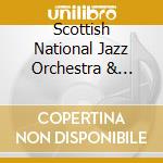 Scottish National Jazz Orchestra & Bobby Wellins - Culloden Moor Suite cd musicale di Scottish National Jazz Orchestra & Bobby Wellins