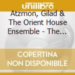 Atzmon, Gilad & The Orient House Ensemble - The Whistle Blower cd