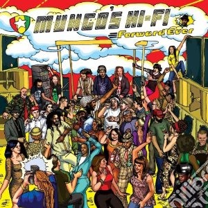 Mungo's Hi Fi Sounds - Forward Ever cd musicale di Mungo's hi fi sounds