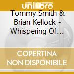 Tommy Smith & Brian Kellock - Whispering Of The Stars cd musicale di Tommy Smith & Brian Kellock