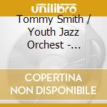 Tommy Smith / Youth Jazz Orchest - Emergence cd musicale di Tommy Smith / Youth Jazz Orchest