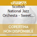 Scottish National Jazz Orchesta - Sweet Sister Sweet By Kenny Wheeler