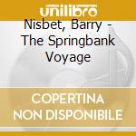 Nisbet, Barry - The Springbank Voyage cd