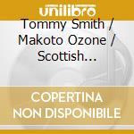 Tommy Smith / Makoto Ozone / Scottish National  - Peter & The Wolf cd musicale di Tommy Smith / Ozone,Makoto / Scottish National
