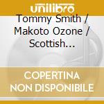 Tommy Smith / Makoto Ozone / Scottish National  - Peter & The Wolf cd