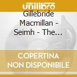 Gillebride Macmillan - Seimh - The State Of Calm cd