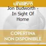 Jon Budworth - In Sight Of Home cd
