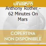 Anthony Rother - 62 Minutes On Mars