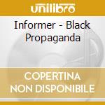 Informer - Black Propaganda cd musicale di Informer