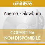 Anemo - Slowburn cd