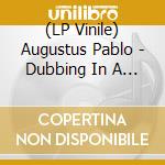 (LP Vinile) Augustus Pablo - Dubbing In A Africa vinile