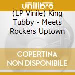 (LP Vinile) King Tubby - Meets Rockers Uptown lp vinile di King Tubby