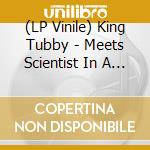 (LP Vinile) King Tubby - Meets Scientist In A Midnight Rock vinile