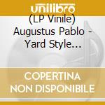 (LP Vinile) Augustus Pablo - Yard Style Melodica Songs vinile