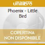 Phoenix - Little Bird cd