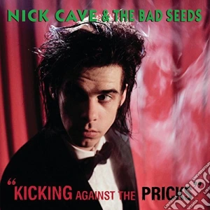 Cave Nick & The Bad Seeds - Kicking Against The Pricks cd musicale di Cave Nick & The Bad Seeds