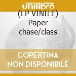 (LP VINILE) Paper chase/class