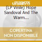 (LP Vinile) Hope Sandoval And The Warm Inventions - Until The Hunter vinile