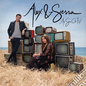 Alex & Sierra - As Seen On Tv cd musicale di Alex & Sierra
