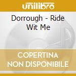 Dorrough - Ride Wit Me cd