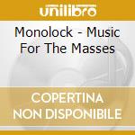 Monolock - Music For The Masses cd
