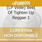 (LP Vinile) Best Of Tighten Up Reggae 1 vinile