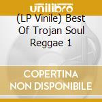 (LP Vinile) Best Of Trojan Soul Reggae 1 vinile