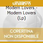 Modern Lovers - Modern Lovers (Lp) cd musicale di Modern Lovers
