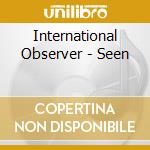 International Observer - Seen cd