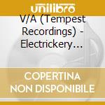 V/A (Tempest Recordings) - Electrickery [Tempest4] (Psy-Trance / Fullon / Progessive) cd
