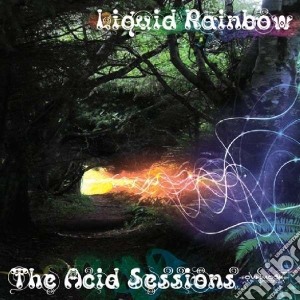 Liquid Rainbow - The Acid Session cd musicale di Rainbow Liquid