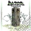 Illegal Substances - Tradition cd