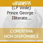 (LP Vinile) Prinze George - Illiterate Synth Pop lp vinile di Prinze George