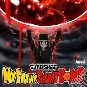 G-Mo Skee - My Filthy Spirit Bomb cd musicale di G
