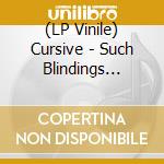 (LP Vinile) Cursive - Such Blindings Stars For Starving Eyes vinile