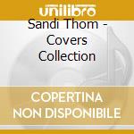 Sandi Thom - Covers Collection cd musicale di Sandi Thom