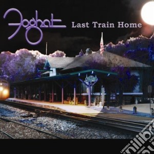 Foghat - Last Train Home cd musicale di Foghat