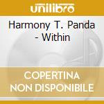 Harmony T. Panda - Within cd