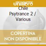 Chile Psytrance 2 / Various cd