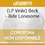 (LP Vinile) Beck - Ride Lonesome vinile
