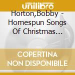 Horton,Bobby - Homespun Songs Of Christmas Season cd