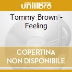 Tommy Brown - Feeling cd musicale di Tommy Brown