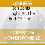 Ian Janis - Light At The End Of The Line cd musicale