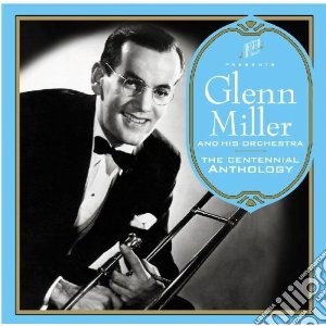Centennial anthology cd musicale di Glenn & his Miller