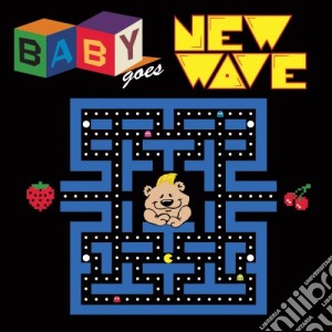 Baby goes new wave cd musicale di Artisti Vari